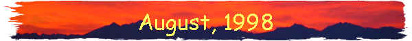 August, 1998