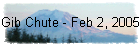 Gib Chute - Feb 2, 2005