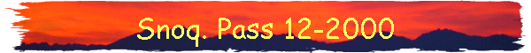 Snoq. Pass 12-2000