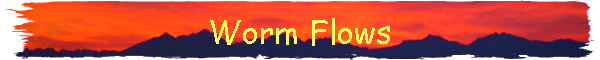 Worm Flows